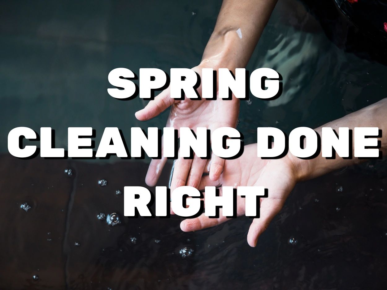 Spring Cleaning Isn’t Enough: Here’s What Your Home Actually Needss